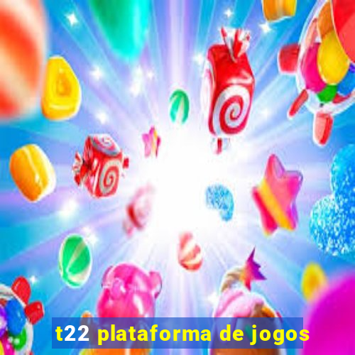 t22 plataforma de jogos